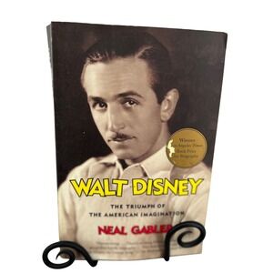 Walt Disney The Triumph of the American Imagination Neal Gabler Biography Book